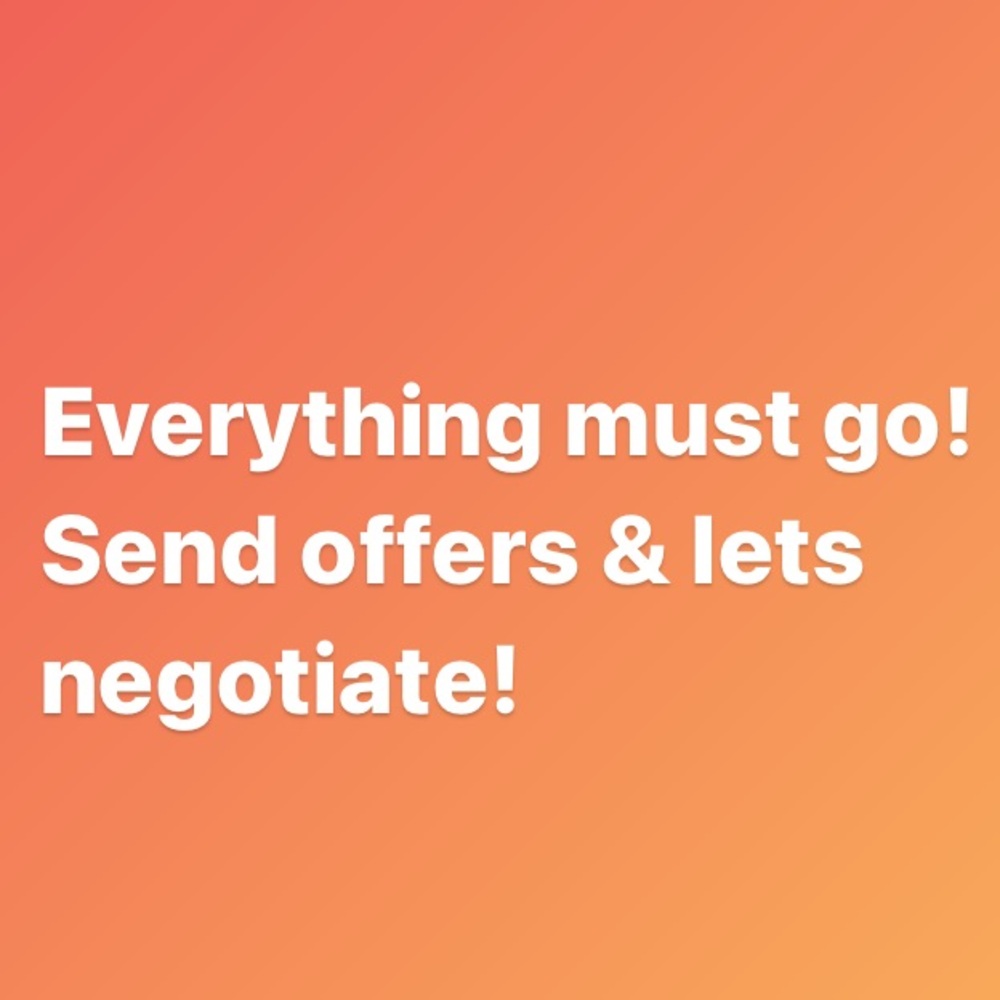 Accepting offers! Everything must go!
